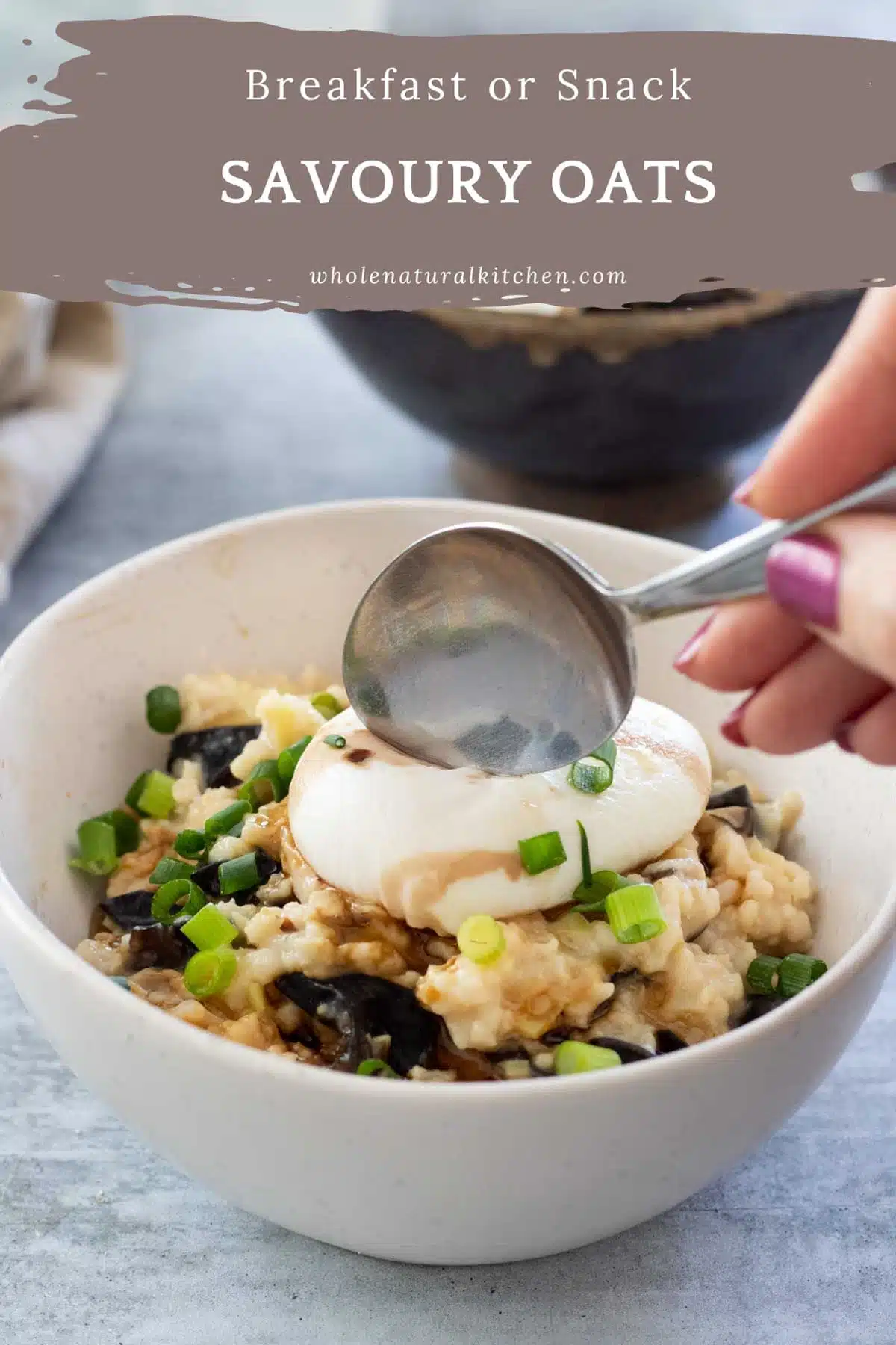 A pinterest poster image showing the title of the recipe and website at the top, and a white bowl filled with savoury oats down the bottom. A white hand with dark pink nail polish is dipping a spoon into the poached eggs on top of the oats.
